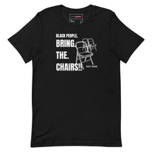 Charger l&#39;image dans la galerie, Bring The Chairs Tee
